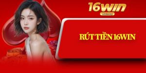 Rút Tiền 16Win