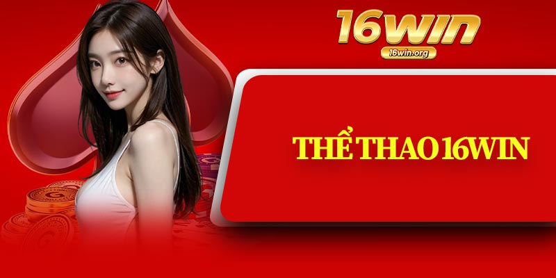 Thể Thao 16Win