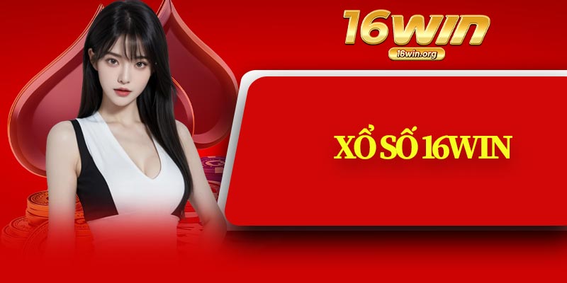 Xổ Số 16Win