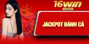 Jackpot Đánh Cá